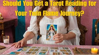 Should You Get Tarot Readings for Twin Flame Clarity [upl. by Ainehta]