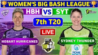 Sydney Thunder Women vs Hobart Hurricanes Women 7th T20  HBHW vs SYTW Live Score amp Commentary WBBL [upl. by Adnof]