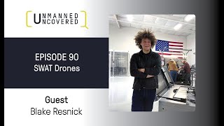 Blake Resnick of BRINC Drones  Unmanned Uncovered Podcast  Episode 90 [upl. by Ymeon184]