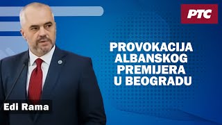 Provokacija albanskog premijera u Beogradu [upl. by Ecirrehs65]