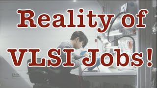 Should you choose VLSI Design as a Career  Reality of Electronics Jobs in India  Rajveer Singh [upl. by Bethel]