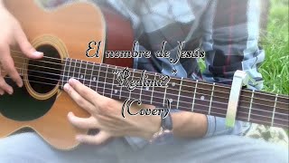 quotEl nombre de Jesúsquot Redimi2 cover [upl. by Swamy82]