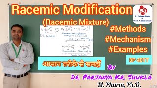 Racemic Modification  Racemic Mixture  Racemisation  Methods Mechanism Examples  BP 401T [upl. by Davide723]