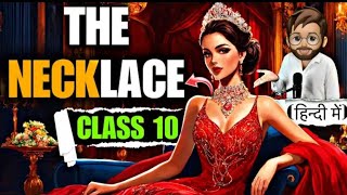 The Necklace  class 10  full chapter best explanation summary by Rkkilines [upl. by Llabmik258]