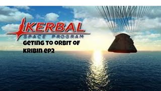 geting to orbit of kerbin in ksp ep 2 [upl. by Zia]