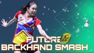 Badminton  Backhand Smash Future [upl. by Ewen]