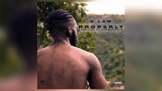 G LAW  Properly Official Audio [upl. by Lynette]