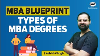 MBA Degrees  PGDM Vs MBA  Executive MBA  Fellowship Program  MBA Blueprint  Ashish Chugh [upl. by Einot]