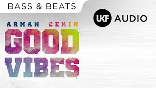 Arman Cekin  Good Vibes [upl. by Enyawad]