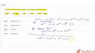 In acidic medium dichromate oin osxidizes stannous ion as  xSn2yCr [upl. by Luke255]