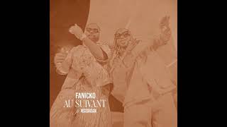 fanicko feat vegedream au suivant version audio 🙏🙏🙏🙏🙏🙏🙏 ce non officiel jai pas le droit dauteur [upl. by Akenehs]