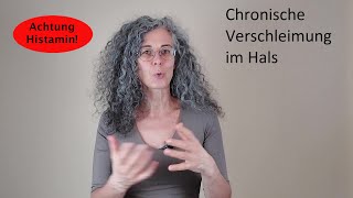 Chronische Verschleimung im Hals  Ursache Histamin MCAS [upl. by Sankey534]