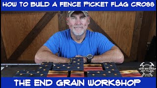 How to build a fence picket Flag Cross  The End Grain Workshop [upl. by Llednohs]