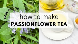 How to Make Passionflower Tea recipe tea eveningroutine [upl. by Hume]