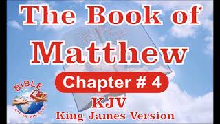 Matthew  Chapter 4  AudioBible  KJVBible  KJV  English Holy Bible  BibleAttiyaMinistry  BAM [upl. by Urana]