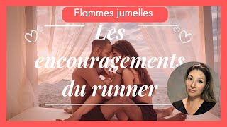 FLAMMES JUMELLES Les encouragements et les attentes du RUNNER [upl. by Norty]