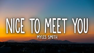 Myles Smith  Nice To Meet You Lyrics [upl. by Lashondra]