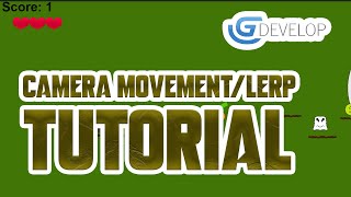 Updated GDevelop Platform Tutorial 5 Camera Movement with LERP [upl. by Nellak]