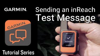 Tutorial  Garmin inReach Devices  Sending a inReach Test Message [upl. by Cristiano]