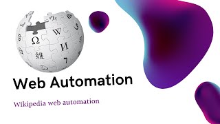 Wikipedia Automation framework using Selenium [upl. by Nonnac580]