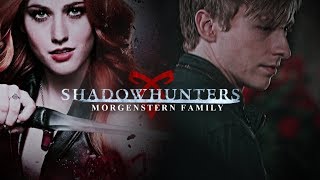 Shadowhunters ➰ Morgenstern Family [upl. by Cleon]