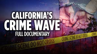 Californias Crime Wave  Full Documentary  California Insider [upl. by Novyar]