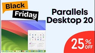 Parallels Desktop 20 🔥 DONT MISS 25 OFF Black Friday Sale [upl. by Oicnerolf]