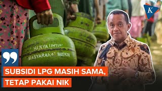 Bahlil Pastikan Skema Subsidi Elpiji 3 Kg Tak Berubah [upl. by Idrahs]