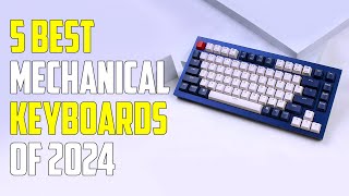 Top 5 Best Mechanical Keyboards of 2024 [upl. by Akcired132]