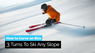 How To Carve on Skis  3 Types of Turns To Ski Any Slope [upl. by Doria196]