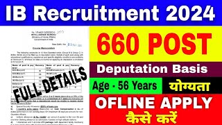 IB Recruitment 2024  Intelligence Bureau Recruitment 2024  Ministry of Home Affairs Vacancy 2024 [upl. by Malva]