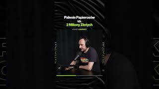 Palenie Papierosów vs 2 Miliony Złotych – ft Jacek Lempart systemtrader [upl. by Eilssel899]