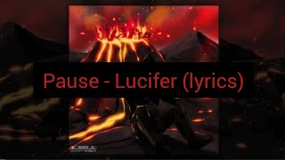 Pause  Lucifer Lyrics [upl. by Elkin]