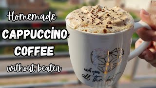 Restaurant style cappuccino coffee at home Cappuccino coffee home made how to make cappuccino [upl. by Woo]