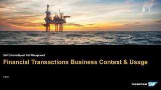 Financial Transactions Business Context amp Usage  SAP Commodity and Risk Management [upl. by Nac393]