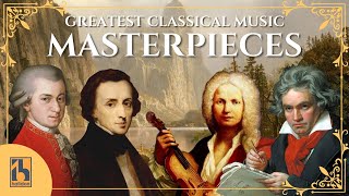 The Greatest Classical Music Masterpieces [upl. by Aymer599]