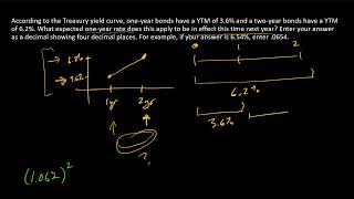 How to use the yield curve and compute an expected future one year rate [upl. by Lancelot]