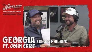 Nateland  Ep 166  Georgia Regis Philbin feat John Crist [upl. by Effie994]