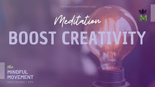 Guided Meditation to Boost Creativity Enhance Focus And Increase Productivity [upl. by Godred923]