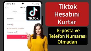 Eposta veya Telefon Numarası Olmadan TikTok Hesabı Nasıl Kurtarılır 2024 [upl. by Laeno]