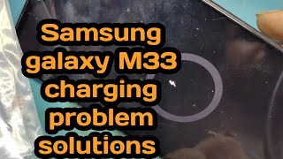 Samsung galaxy M33 charging problem solutions [upl. by Godard]