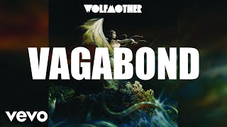 Wolfmother  Vagabond Audio [upl. by Lidah186]