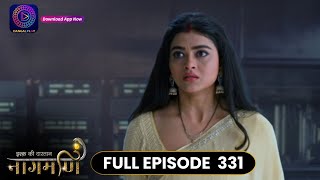 Ishq Ki Dastaan Naagmani  Full Episode 331  Dangal TV [upl. by Goles]