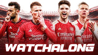 Man United vs Arsenal Watchalong  Gameweek 37 [upl. by Mackey]