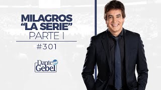 Dante Gebel 301  Milagros “La serie” – Parte I [upl. by Neiht529]