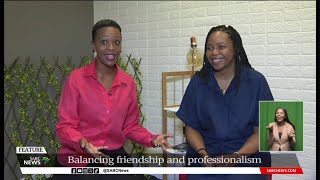 FEATURE  Balancing friendship and professionalism Salamina Mosese and Stephina Zwane [upl. by Dwinnell]