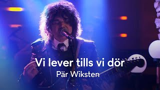 Pär Wikstens otroliga tolkning quotVi lever tills vi dörquot [upl. by Pavel341]