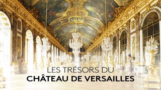 Les Trésors du château de Versailles  Documentaire [upl. by Anairad640]