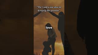 The Lord is not slow in keeping His promise promiseofgodtoday promiseofgod bibleverse biblequote [upl. by Hamburger]