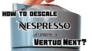 How to Descale the Nespresso Vertuo Next  Easy Step by Step [upl. by Isahella476]